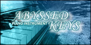 Abyssed Keys Acoustic Piano Instrument in Soundfont or WAV Samples for FL Studio, Reason, MPC, and more!