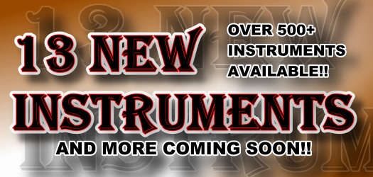 13 New Instruments Added!  Over 500 Instruments Available!  More to come soon!